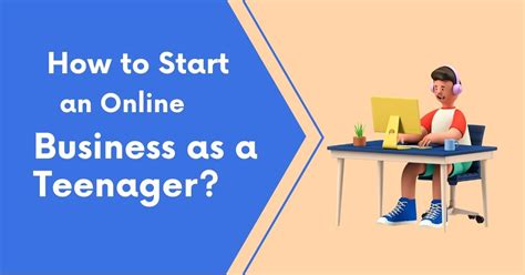 How To Start An Online Business As A Teenager .